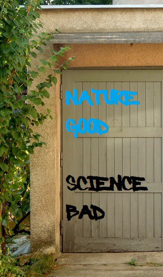 Graffiti on backyard door. NATURE GOOD. SCIENCE BAD